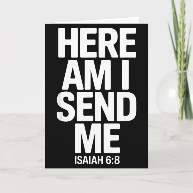 Here Am I Send Me Isaiah 6 8 Missionary Scripture  Card (Front)