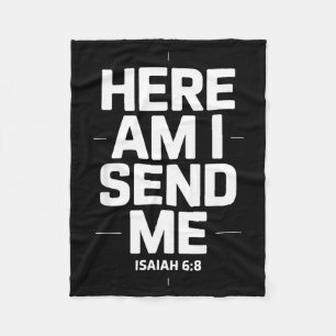 Here Am I Send Me Isaiah 6 8 Missionary Scripture  Fleece Blanket