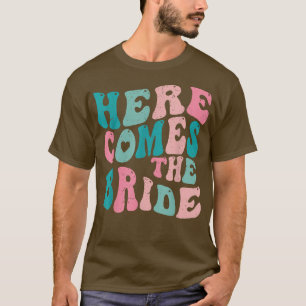 Here Come The Bride Future Mrs Engagement Bachelor T-Shirt