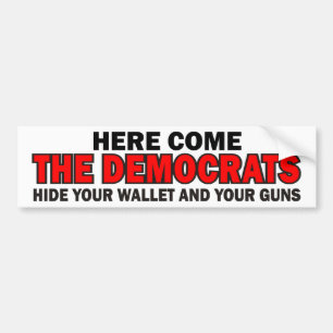 Here Come The Democrats Bumper Sticker
