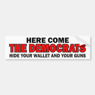 Here Come The Democrats Bumper Sticker