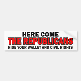 Here Come The Republicans Bumper Sticker