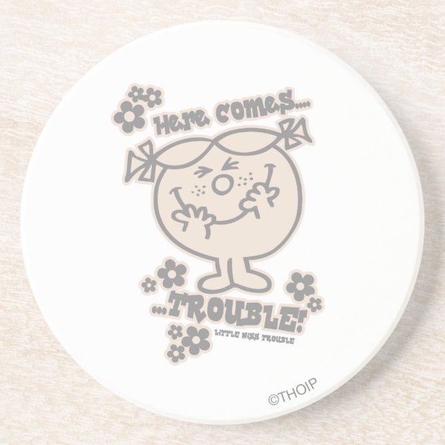 Here Comes Little Miss Trouble Coaster (Front)