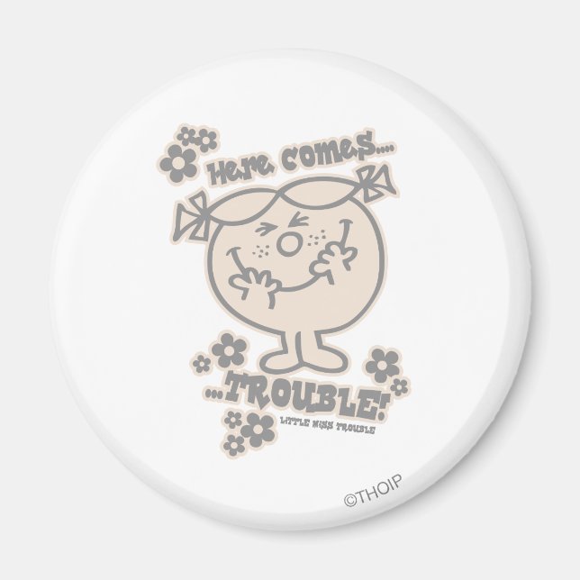 Here Comes Little Miss Trouble Magnet (Front)