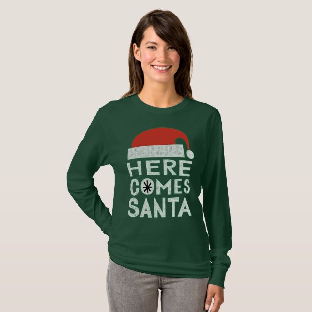 Here Comes Santa Christmas Holiday Festive T-shirt (Front Full)