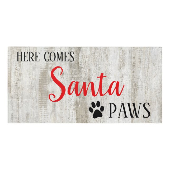 Here Comes Santa Paws Christmas Door Sign (Classic Front)