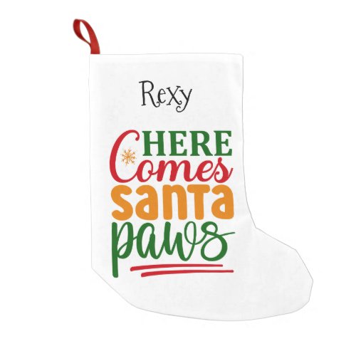 Here Comes Santa Paws Personalized Pet Theme  Small Christmas Stocking