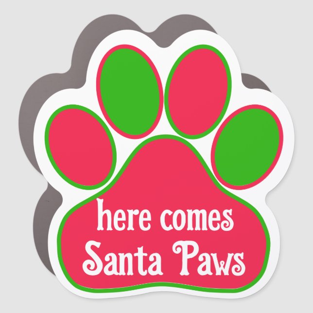 Here comes Santa Paws Red and Green Paw  Car Magnet (Front)