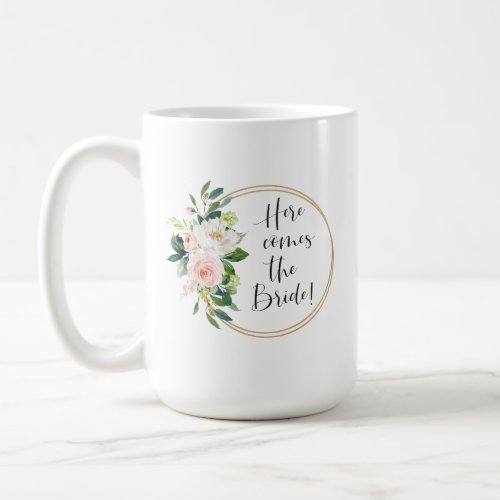 Here Comes the Bride Blush Pink Floral Coffee Mug