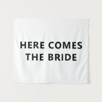 Here Comes the Bride Fabric Ceremony Sign