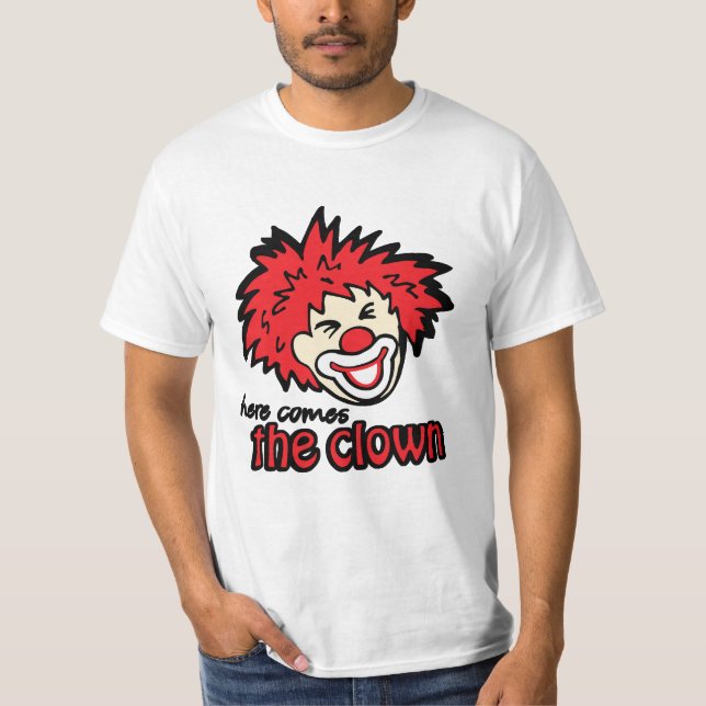Here comes the clown red hair t-shirt (Front)