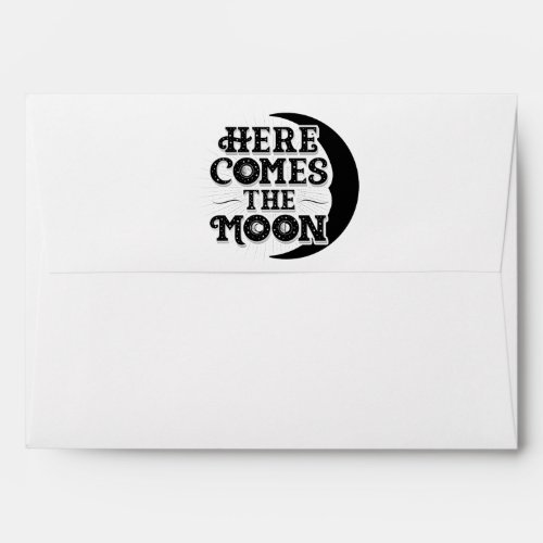Here Comes The Moon  Greeting Card Envelope