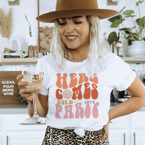 Here Comes The Party Bachelorette Party Matching T_Shirt