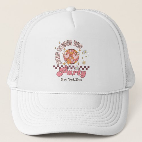 Here comes the party bachelorette party trucker hat