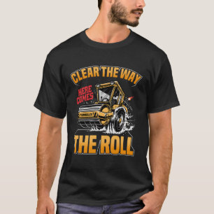 Here Comes The Roll Steamroller T-Shirt