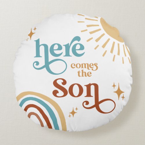 Here Comes the Son Sunshine Boy Baby Shower Round Pillow