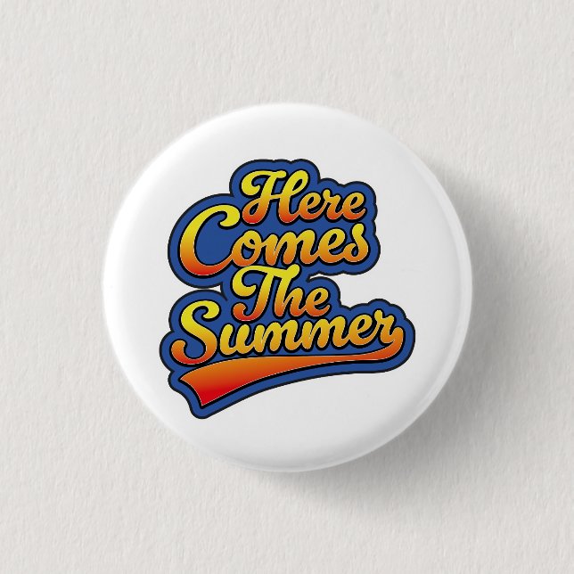 Here comes the Summer Button (Front)