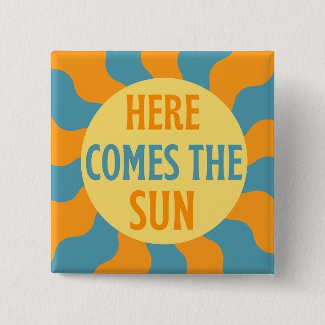 Here Comes The Sun   Button (Front)