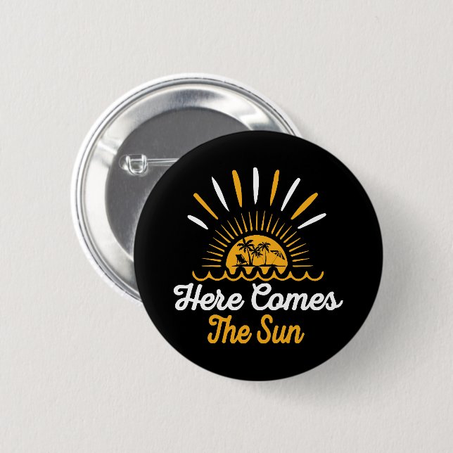 Here Comes The Sun Button (Front & Back)