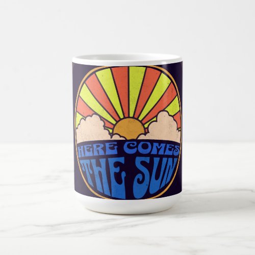 Here Comes the Sun Coffee Mug