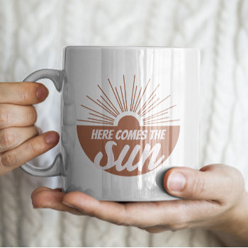 Here Comes The Sun Coffee Mug by freshpaperie at Zazzle