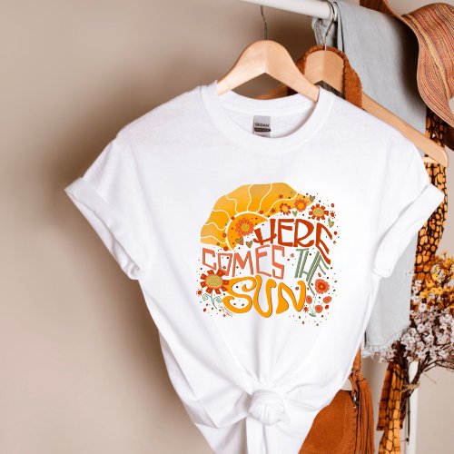 Here Comes the Sun Cute Floral Inspirivity T_Shirt