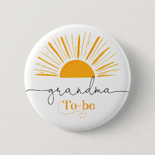 Here comes the sun Grandma to be Button