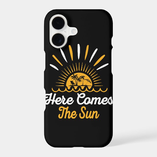 Here Comes The Sun Iphone Case (Back)
