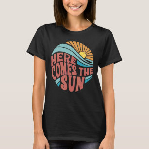 Here Comes The Sun Retro Summer Vibe Family Beach T-Shirt