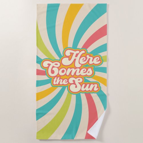 Here Comes The Sun Retro Summer Vibes Beach Towel