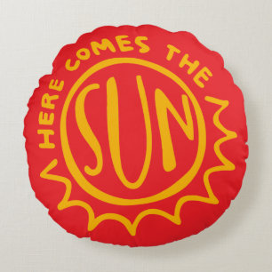Here comes the sun round pillow