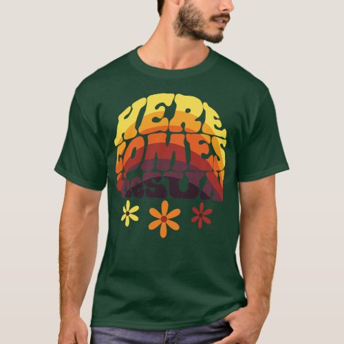 Here Comes the Sun T_Shirt