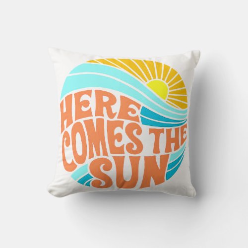 Here Comes the Sun Tee Retro Style Hippie Style Throw Pillow