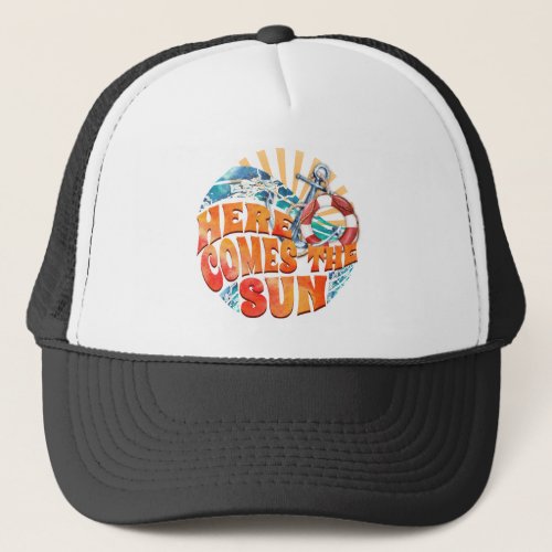 Here Comes The Sun Trucker Hat