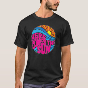 Here Comes The Sun Vintage Graphic for Summer Time T-Shirt