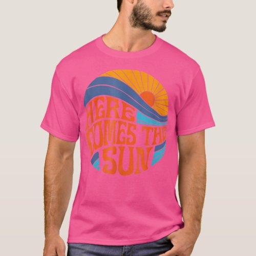 Here Comes the Sun Vintage Retro Sixties Surf Summ T_Shirt