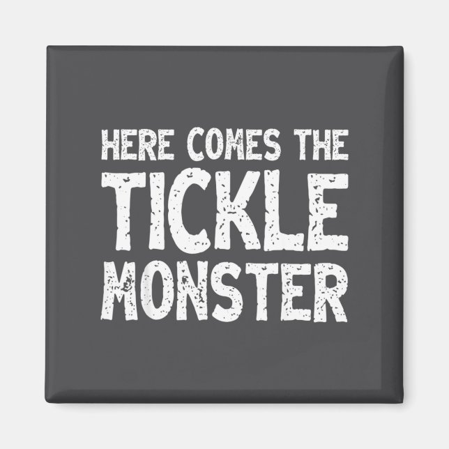 Here Comes The Tickle Monster Funny Tickling Laugh Magnet (Front)