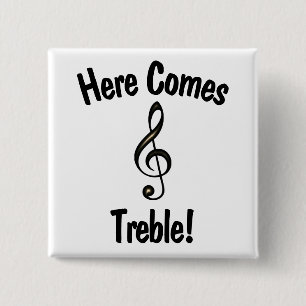 Here Comes Treble! Funny G Clef Musicians Button