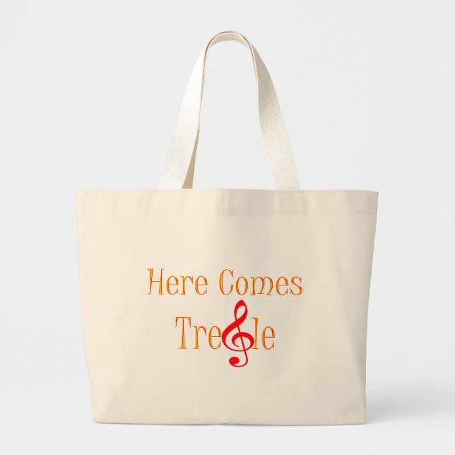 Here Comes Treble Note For Musicians Large Tote Bag (Front)