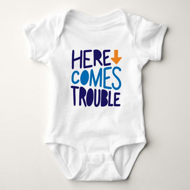 Here Comes Trouble Baby Bodysuit (Front)