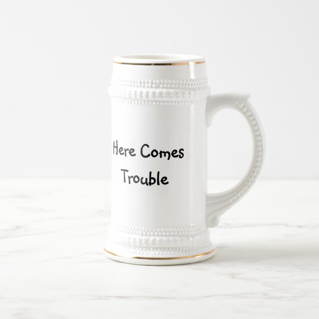 Here Comes Trouble Beer Stein (Right)