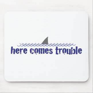 Here comes trouble mouse pad