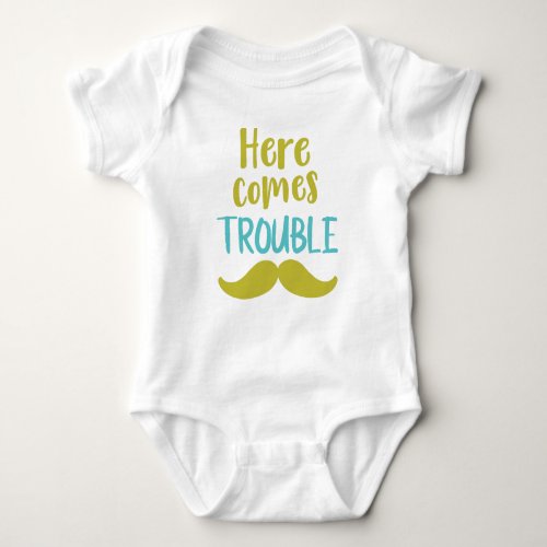 Here Comes Trouble Mustache Moustache Baby Bodysuit