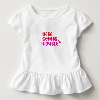 Here Comes Trouble Toddler T-shirt