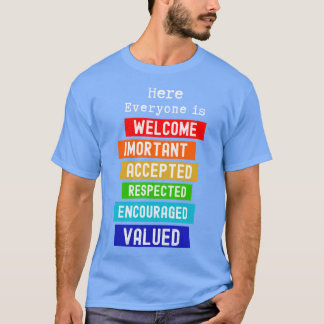 Here Everyone Is Welcome Important Idaho Teacher F T-Shirt