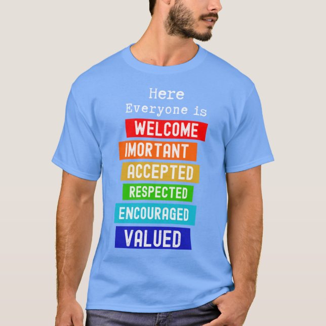 Here Everyone Is Welcome Important Idaho Teacher F T-Shirt (Front)