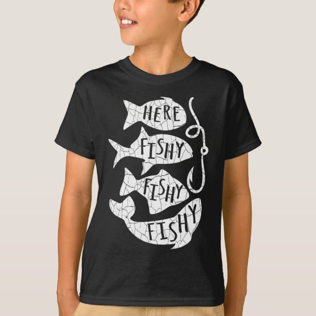 Here Fish Fishy Funny Gift For Fishing Lovers Dad  T-Shirt (Front)