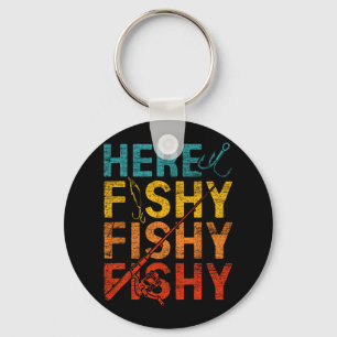 Here Fishy Fishy Fishy  Keychain