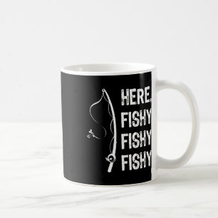 Here Fishy Fishy T Shirt Funny Fishing Shirts Coffee Mug