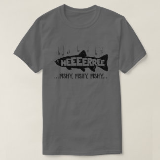 Here Fishy Funny Fish Fishing Lovers T-Shirt